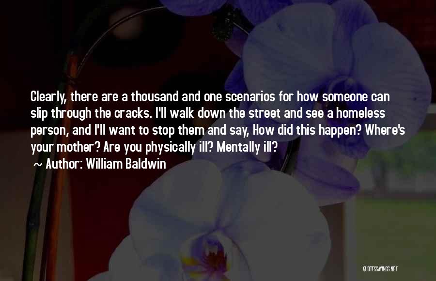 William Baldwin Quotes 1382521