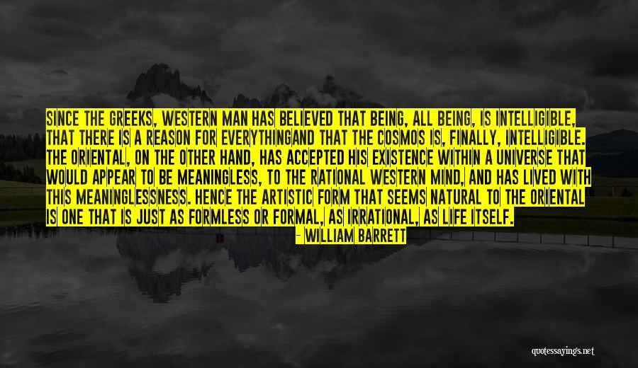 William Barrett Irrational Man Quotes By William Barrett William Barrett Irrational Man Quotes By William Barrett