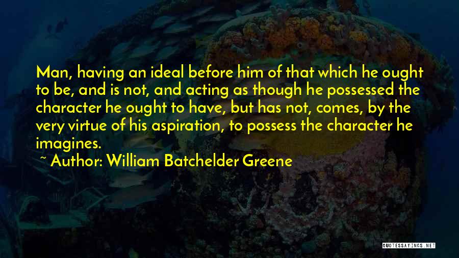 William Batchelder Greene Quotes 442470