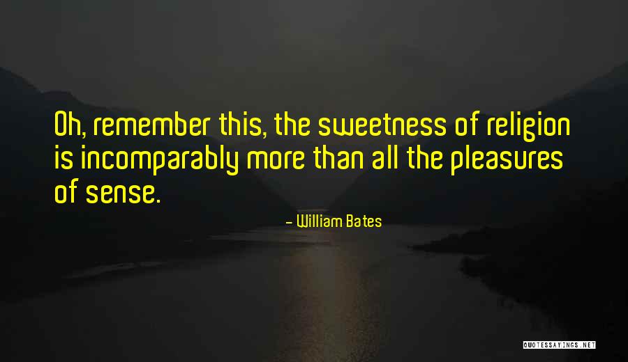 William Bates Quotes 1876199 William Bates Quotes 1876199