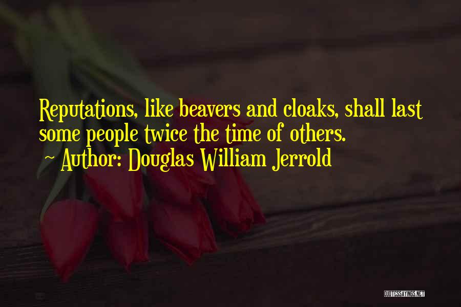 William Beavers Quotes By Douglas William Jerrold