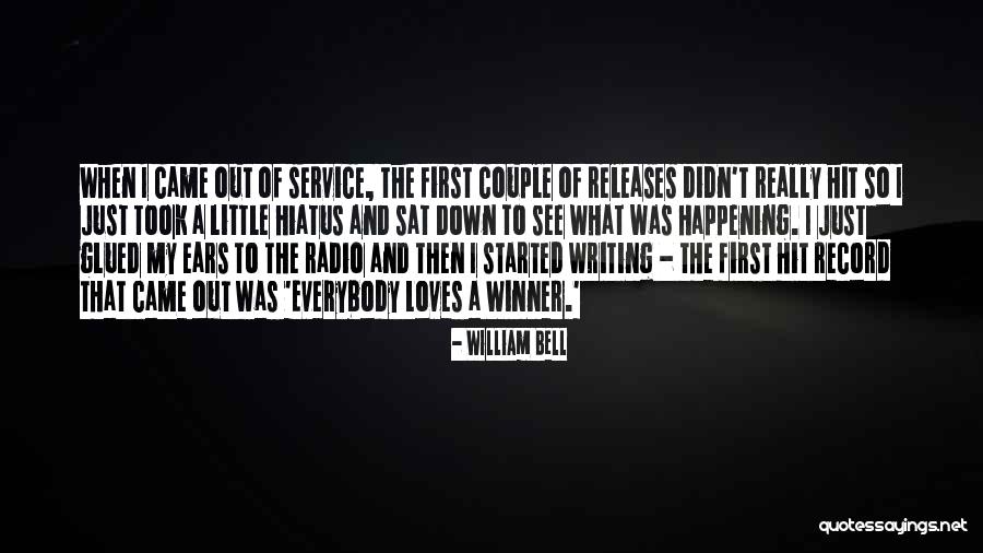 William Bell Quotes 1177149 William Bell Quotes 1177149
