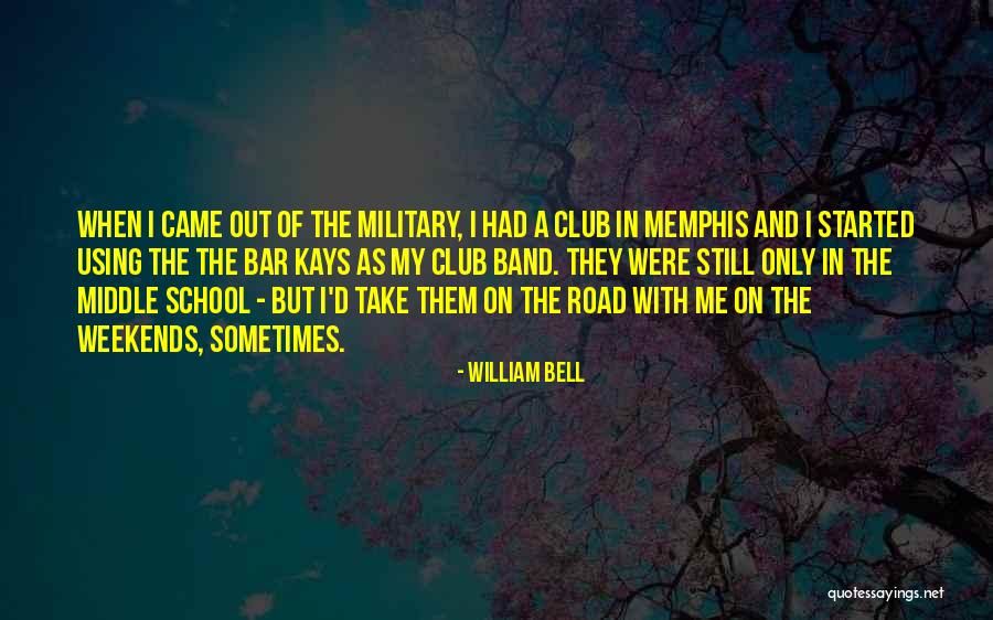 William Bell Quotes 1534652