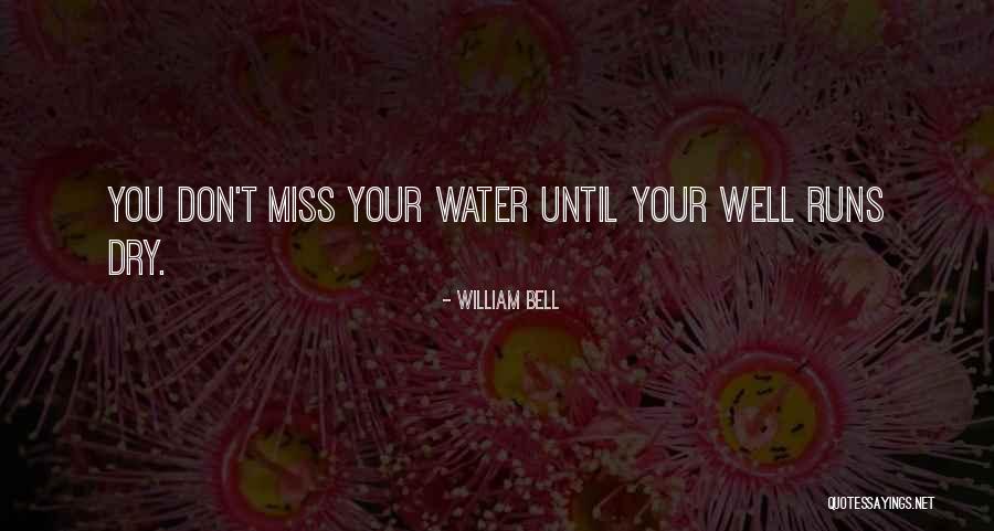 William Bell Quotes 1868465 William Bell Quotes 1868465