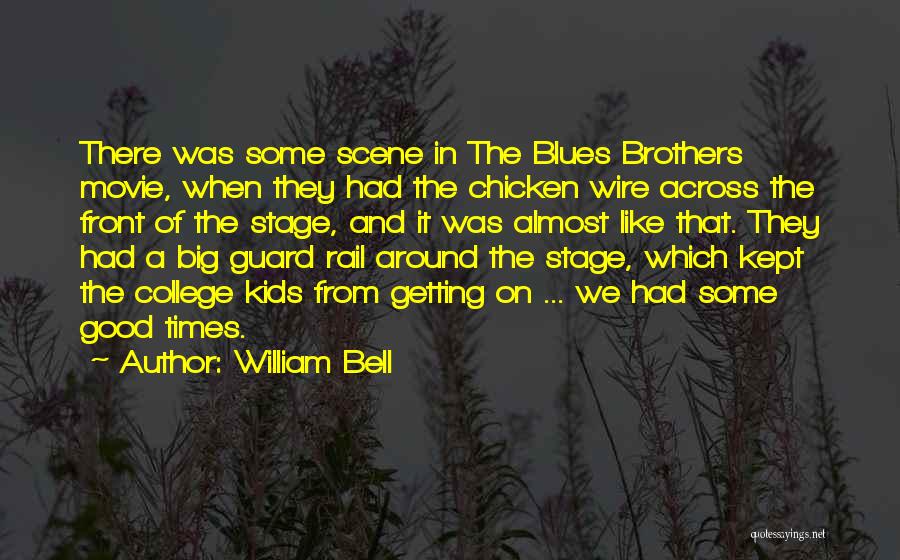 William Bell Quotes 2128168