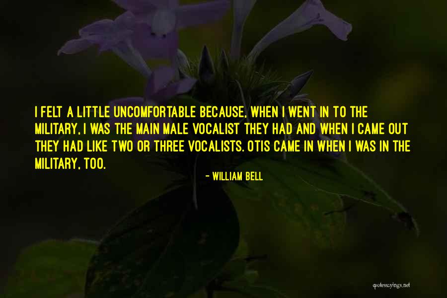 William Bell Quotes 736876 William Bell Quotes 736876
