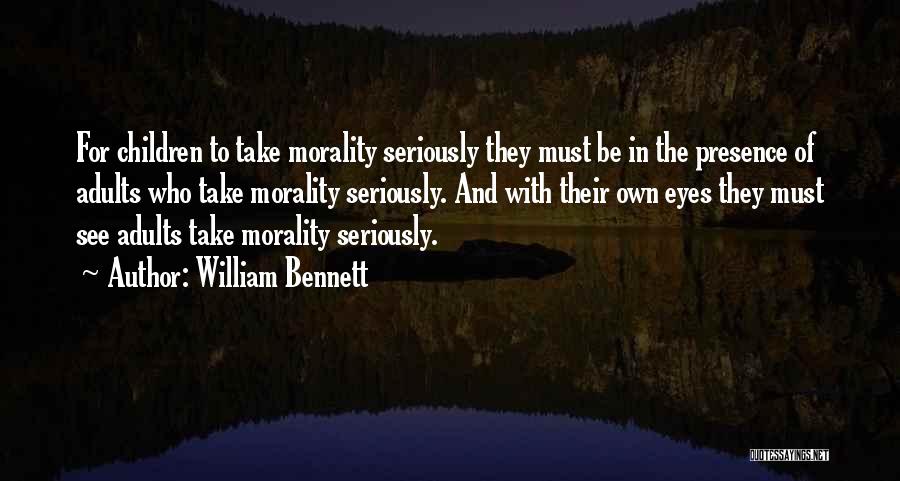 William Bennett Quotes 1514329