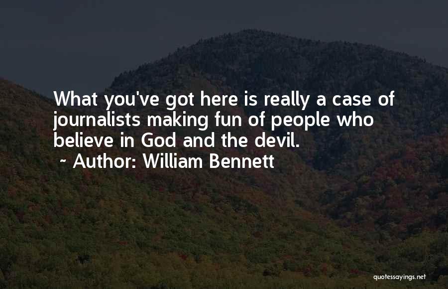 William Bennett Quotes 1581937