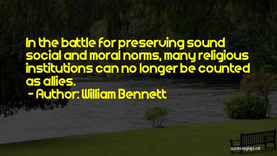 William Bennett Quotes 1962178