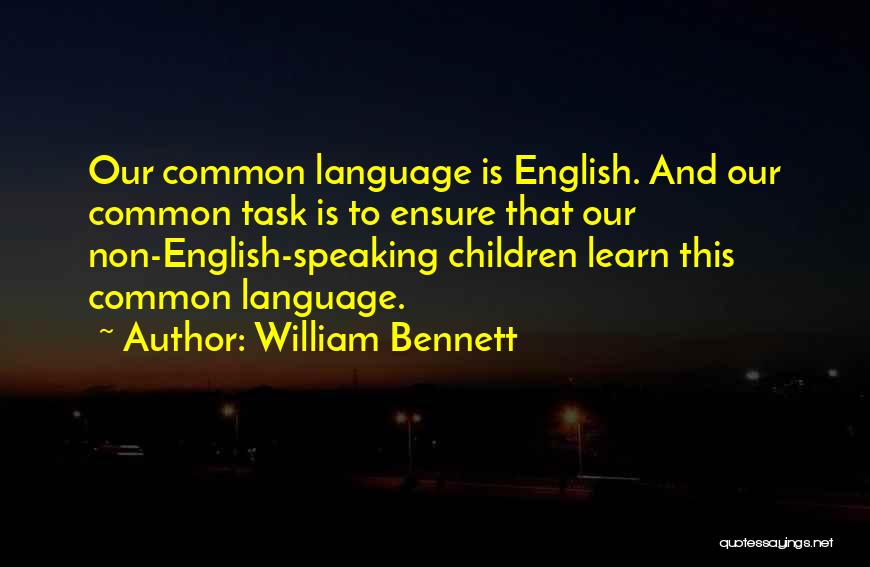 William Bennett Quotes 329190