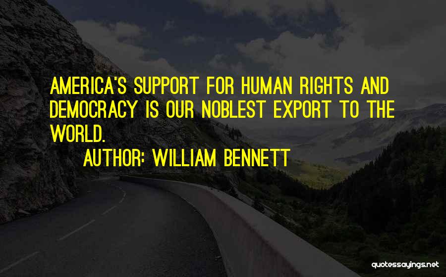 William Bennett Quotes 379902