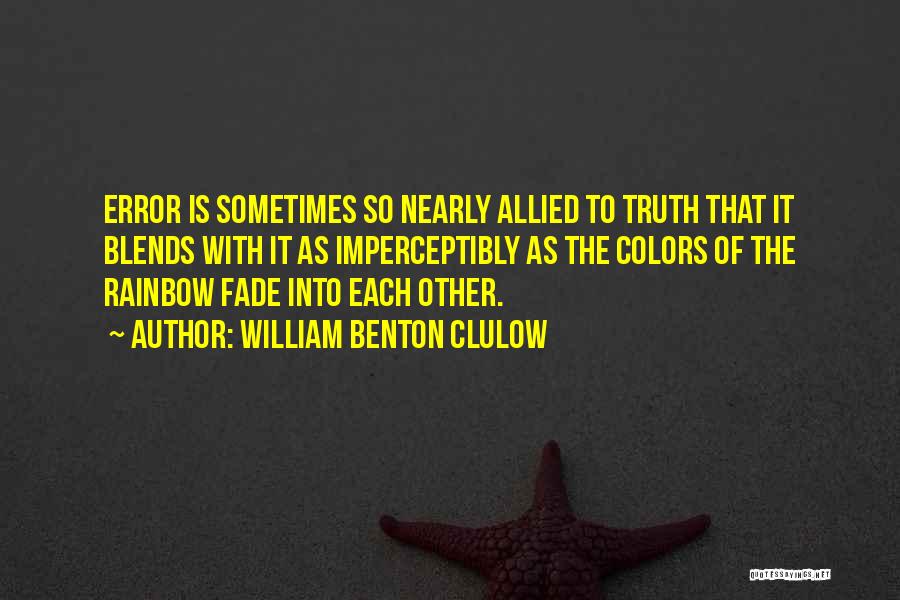 William Benton Clulow Quotes 338627