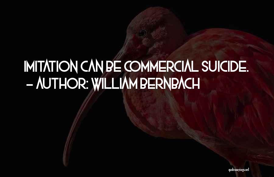 William Bernbach Quotes 469044