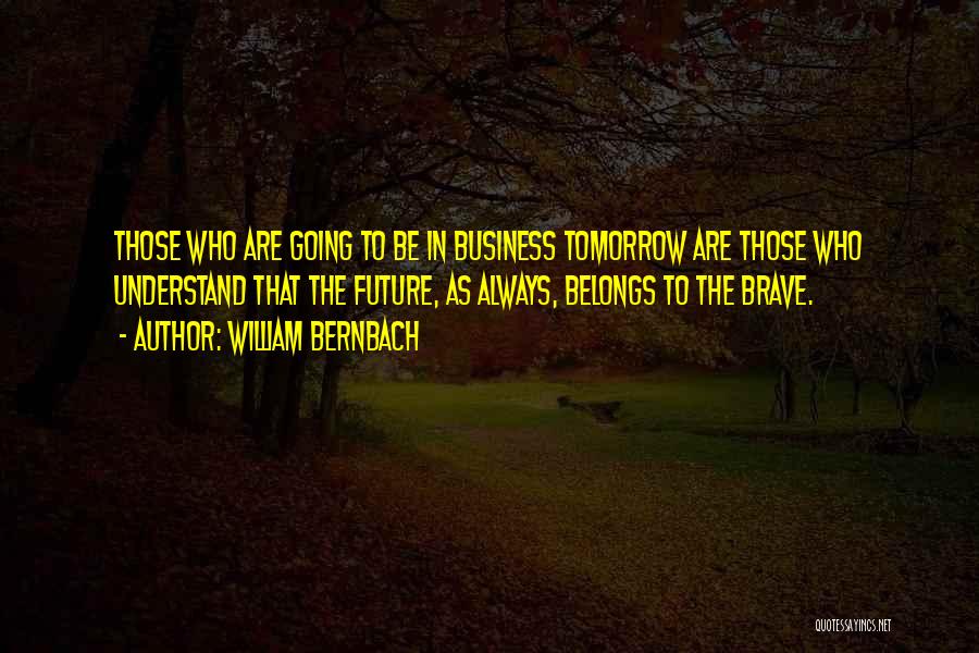 William Bernbach Quotes 999169