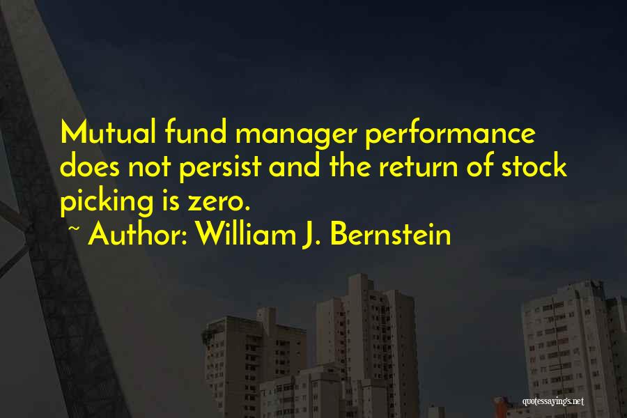 William Bernstein Quotes By William J. Bernstein