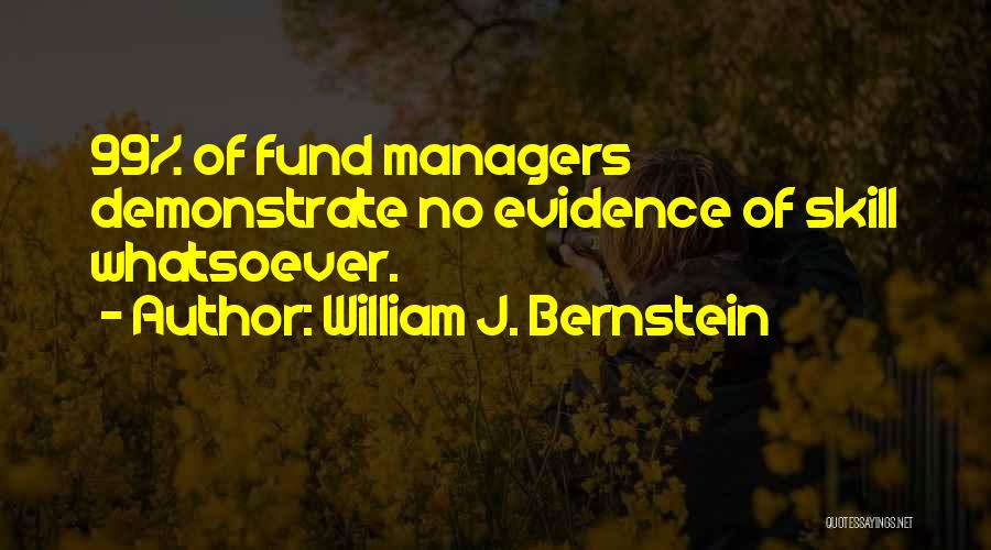 William Bernstein Quotes By William J. Bernstein