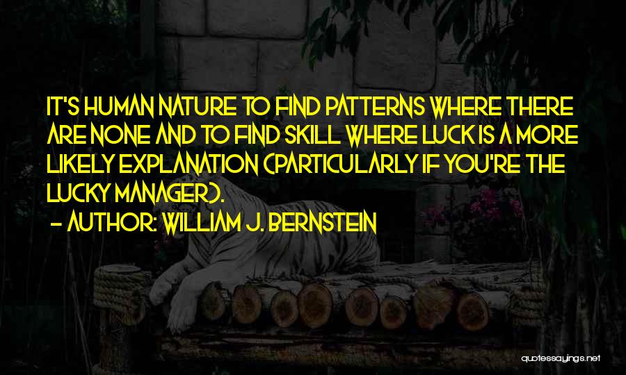 William Bernstein Quotes By William J. Bernstein