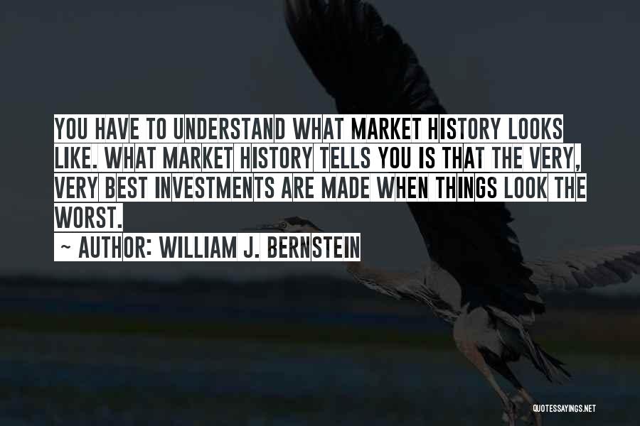 William Bernstein Quotes By William J. Bernstein