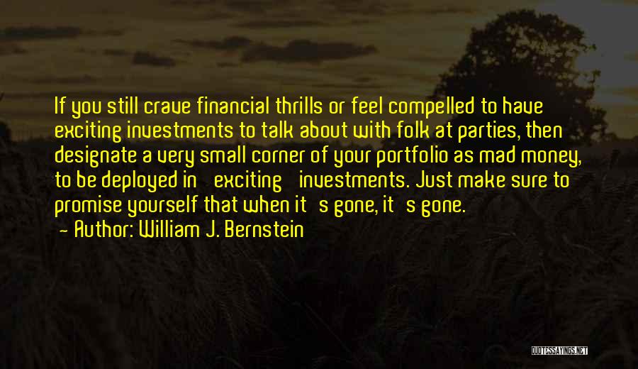 William Bernstein Quotes By William J. Bernstein