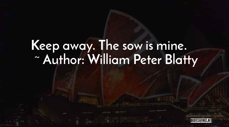 William Blatty Quotes By William Peter Blatty