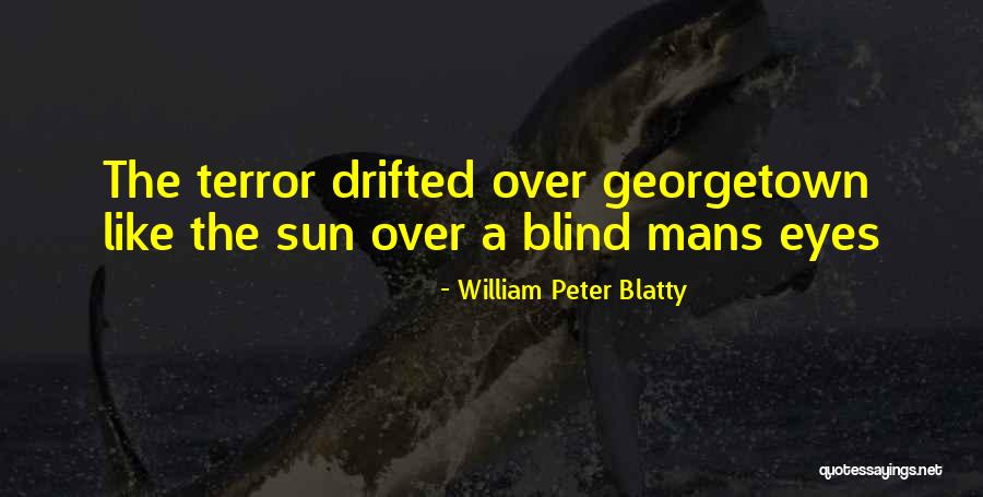 William Blatty Quotes By William Peter Blatty