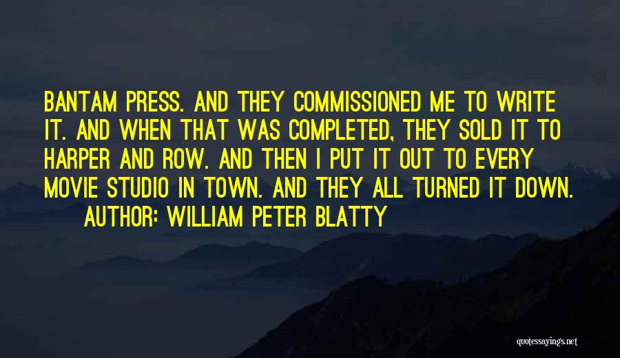 William Blatty Quotes By William Peter Blatty William Blatty Quotes By William Peter Blatty