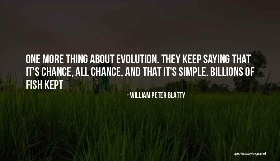 William Blatty Quotes By William Peter Blatty