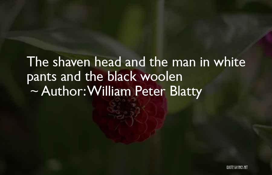 William Blatty Quotes By William Peter Blatty