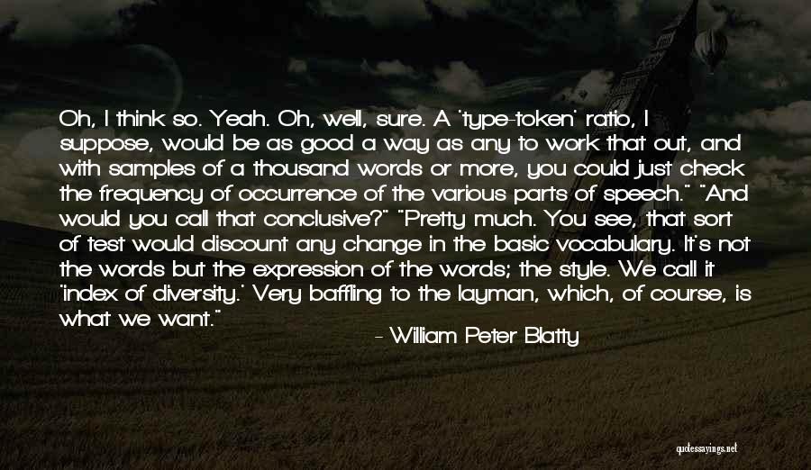 William Blatty Quotes By William Peter Blatty