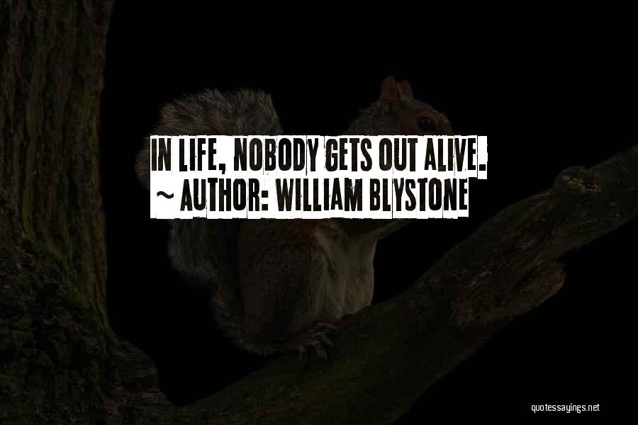 William Blystone Quotes 1191229