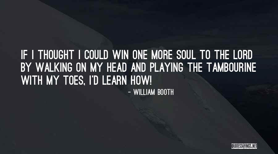 William Booth Quotes 1647536