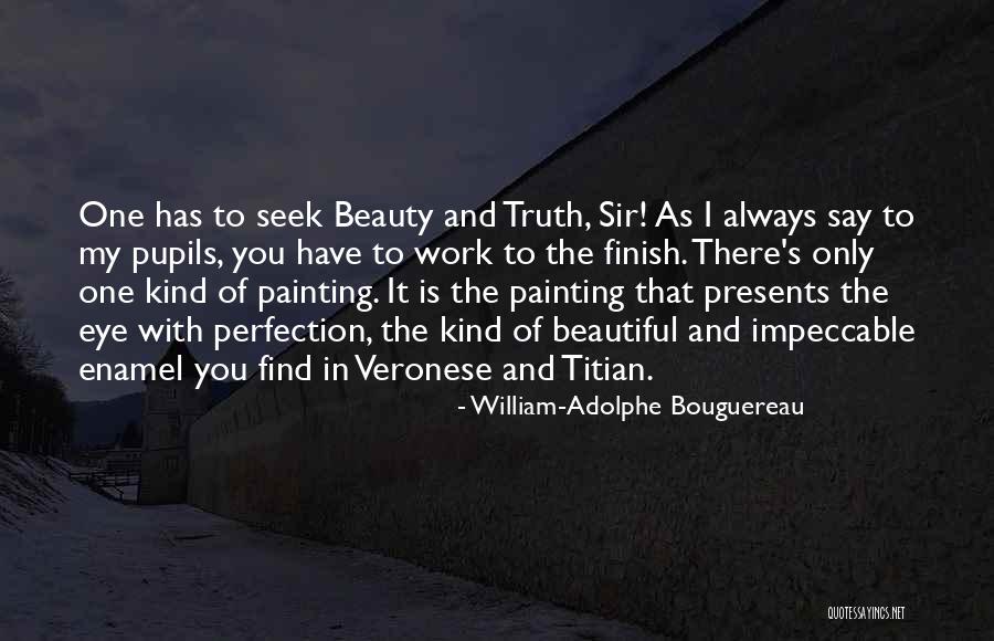 William Bouguereau Quotes By William-Adolphe Bouguereau William Bouguereau Quotes By William-Adolphe Bouguereau