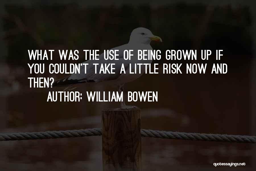 William Bowen Quotes 1699006