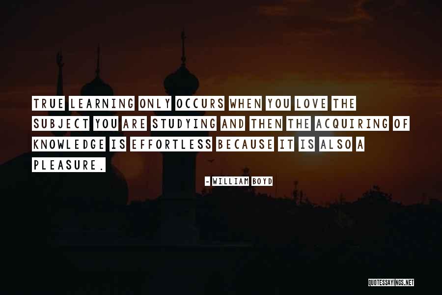 William Boyd Love Quotes By William Boyd William Boyd Love Quotes By William Boyd