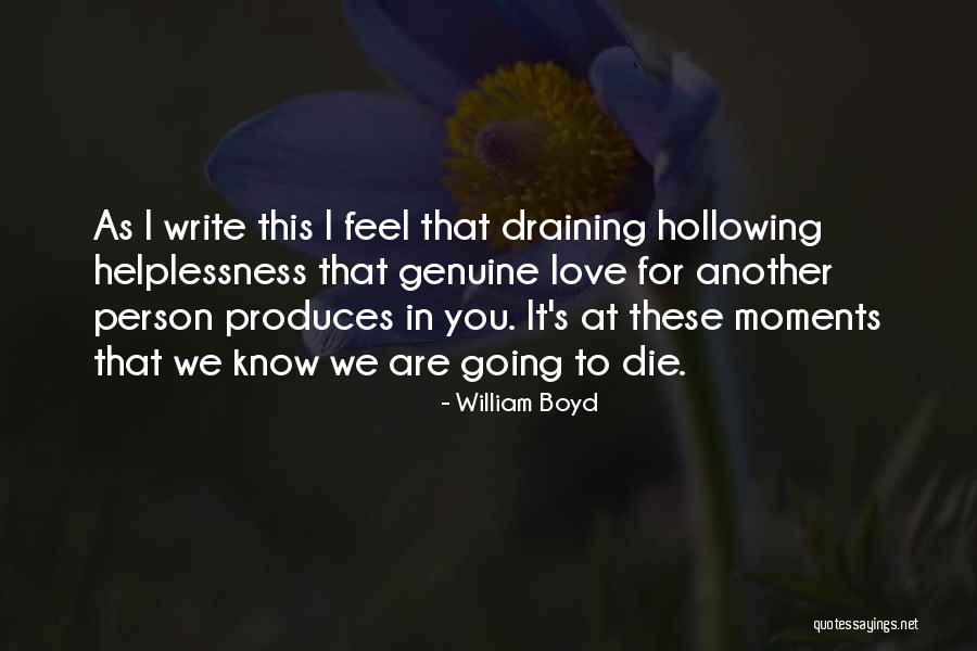 William Boyd Love Quotes By William Boyd William Boyd Love Quotes By William Boyd