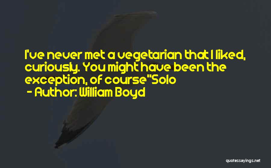 William Boyd Quotes 1657058