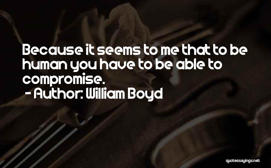 William Boyd Quotes 2264019