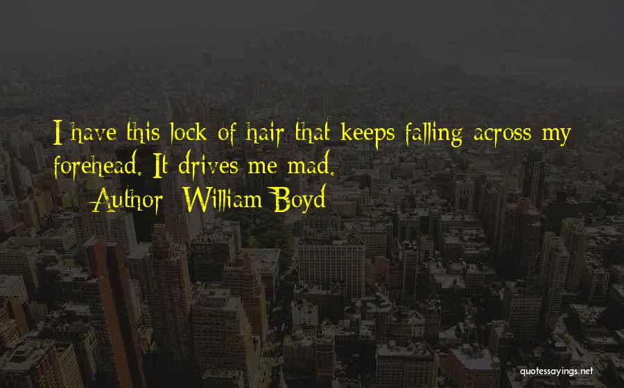 William Boyd Quotes 232786