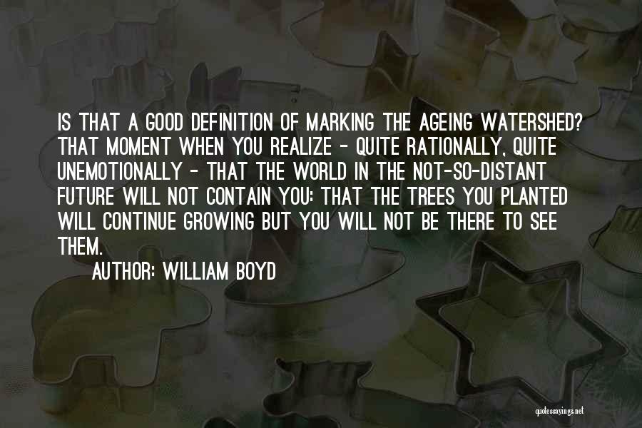 William Boyd Quotes 720137