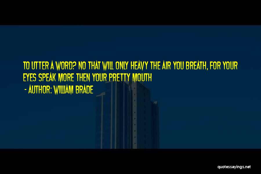 William Brade Quotes 232402