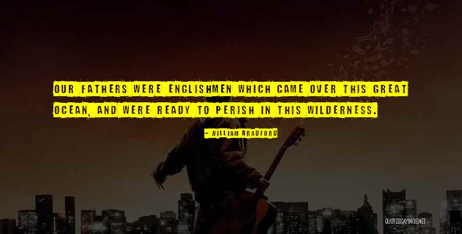 William Bradford Quotes 1198927 William Bradford Quotes 1198927