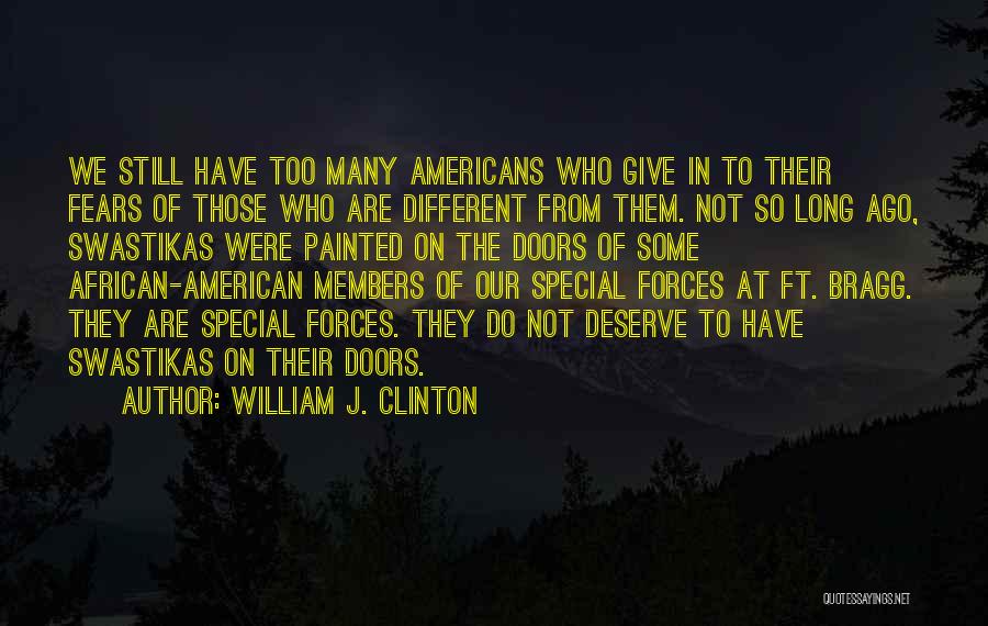 William Bragg Quotes By William J. Clinton