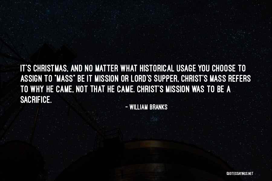 William Branks Quotes 1679068