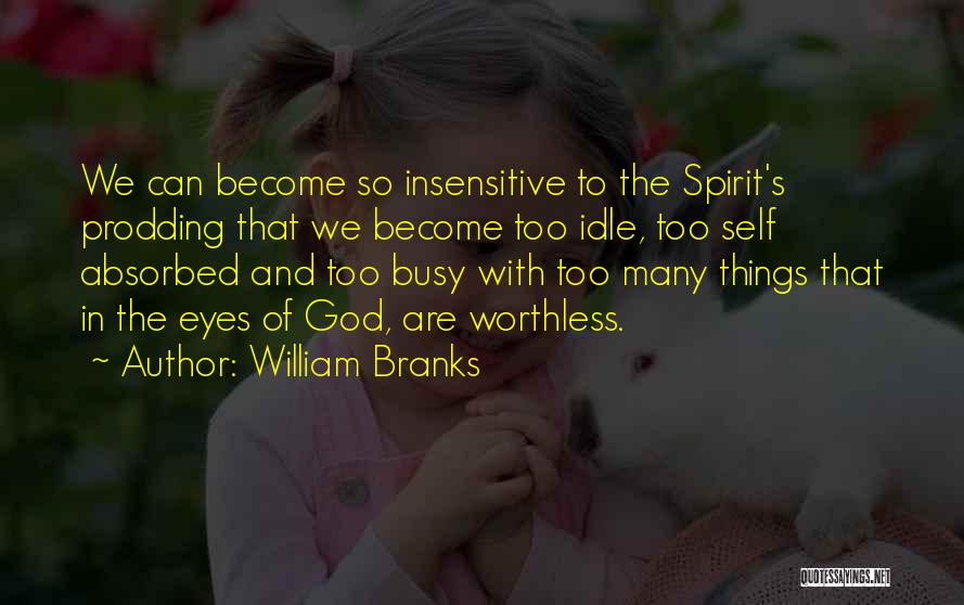 William Branks Quotes 687625