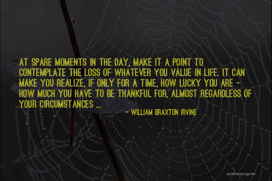 William Braxton Irvine Quotes 789321