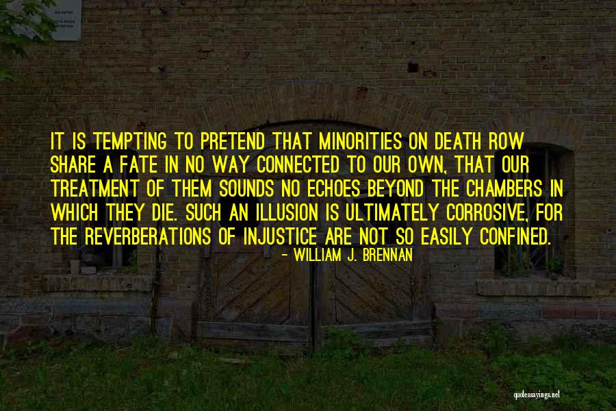 William Brennan Quotes By William J. Brennan William Brennan Quotes By William J. Brennan