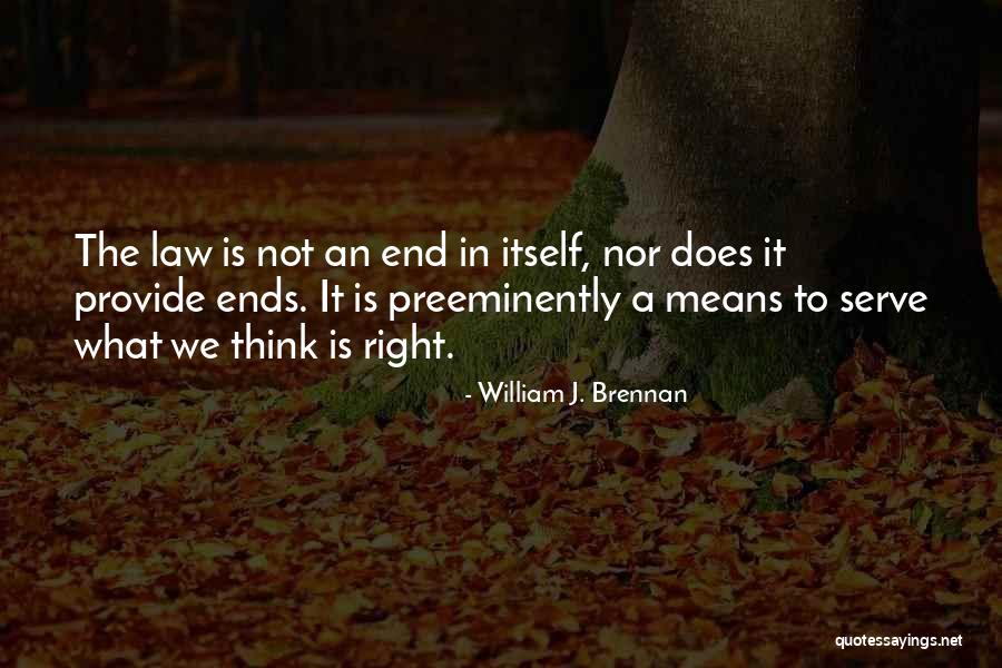 William Brennan Quotes By William J. Brennan William Brennan Quotes By William J. Brennan
