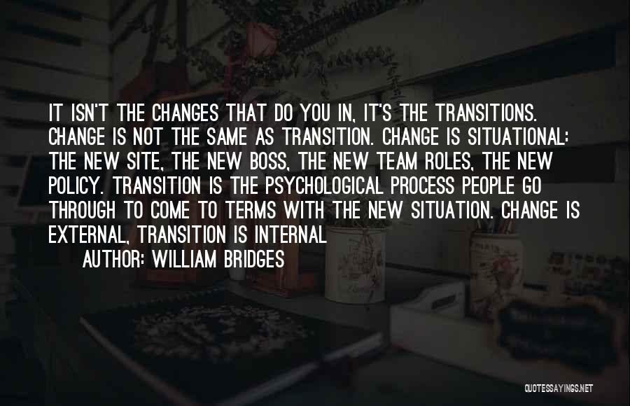 William Bridges Transitions Quotes By William Bridges