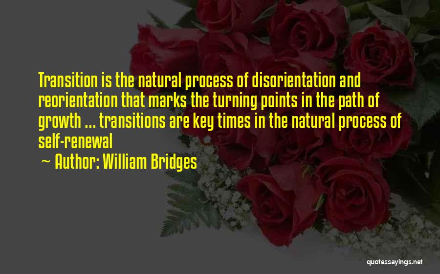 William Bridges Transitions Quotes By William Bridges