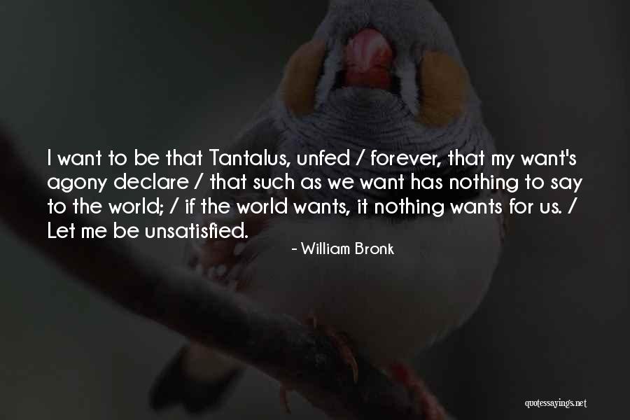 William Bronk Quotes 212317 William Bronk Quotes 212317